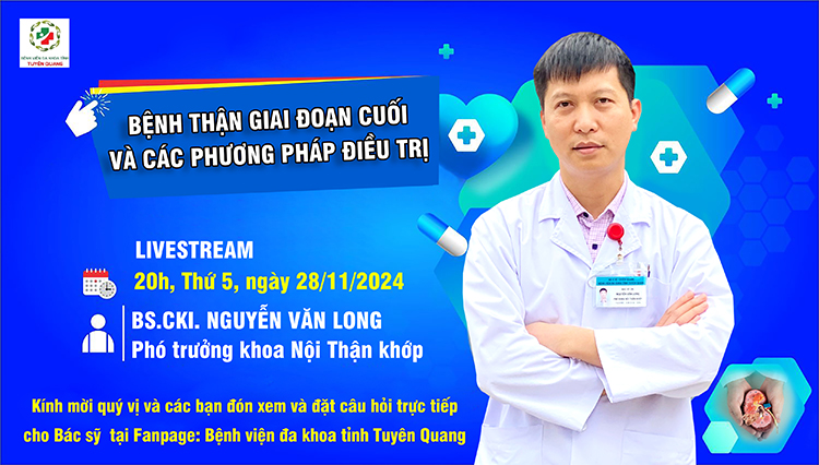 Livestream Bác sĩ tư vấn sức khỏe, với chủ đề: "BỆNH THẬN GIAI ĐOẠN CUỐI VÀ CÁC PHƯƠNG PHÁP ĐIỀU TRỊ"